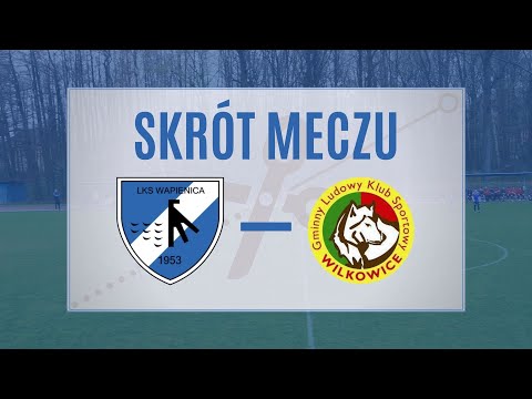 LKS Zapora Wapienica - GLKS Wilkowice [Skrót meczu]