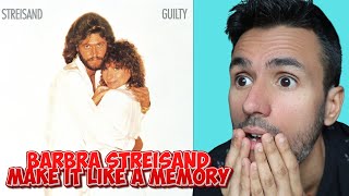 Barbra Streisand - Make It Like a Memory (REACTION) First Time Hearing It