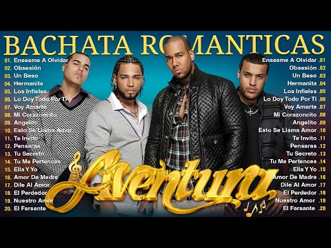 LAS 30 MEJORES CANCIONES DE AVENTURA BACHATA / MIX AVENTURA ÉXITOS SUS MEJORES ROMÁNTICAS