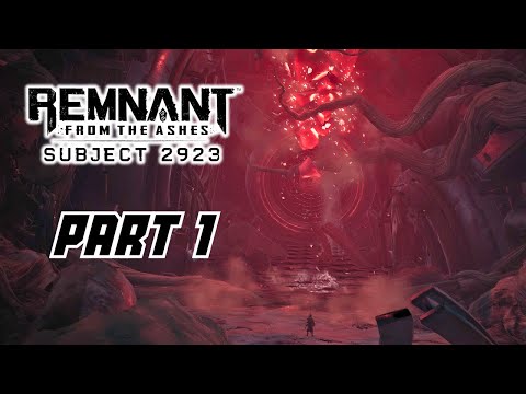 Remnant: From The Ashes Subject 2923 DLC   - PS5  Gameplay Walkthrough - Part 1