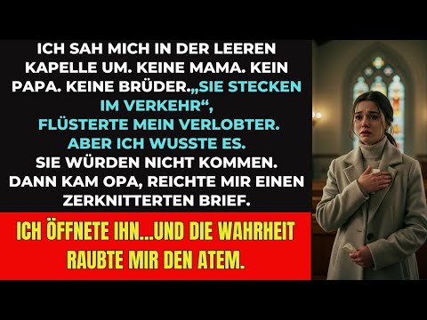 “I stood alone at the altar – and Grandpa’s letter changed my whole life.”