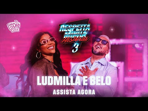 Respeita Minha História 3: LUDMILLA E BELO - GAMEI / POR TÃO POUCO / É VOCÊ #RMH3