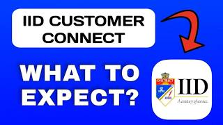 IID Customer Connect App Overview - What To Know