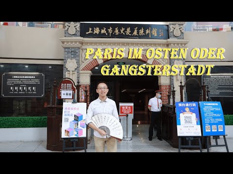 Shanghai, von einem Fischerdorf zu einer Megacity, sowohl Paris im Osten als auch Gangsterstadt