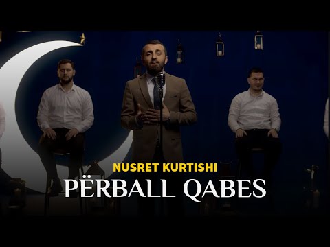 Nusret Kurtishi - Perball Qabes