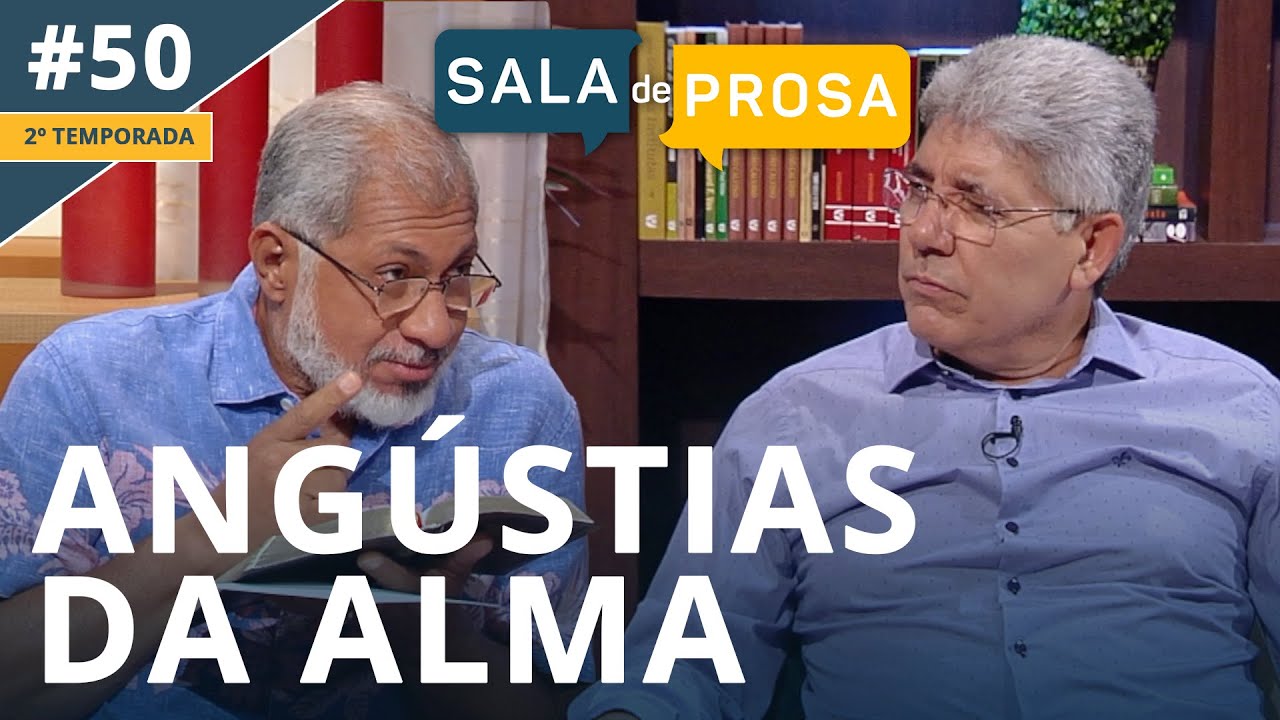 Angústias da alma | Sala de Prosa T2 • E50