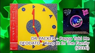 DR PACKER - Pappa Told Me / DEODATO - Keep It In The Family (2016) Disco Re-edit, Nu-Disco