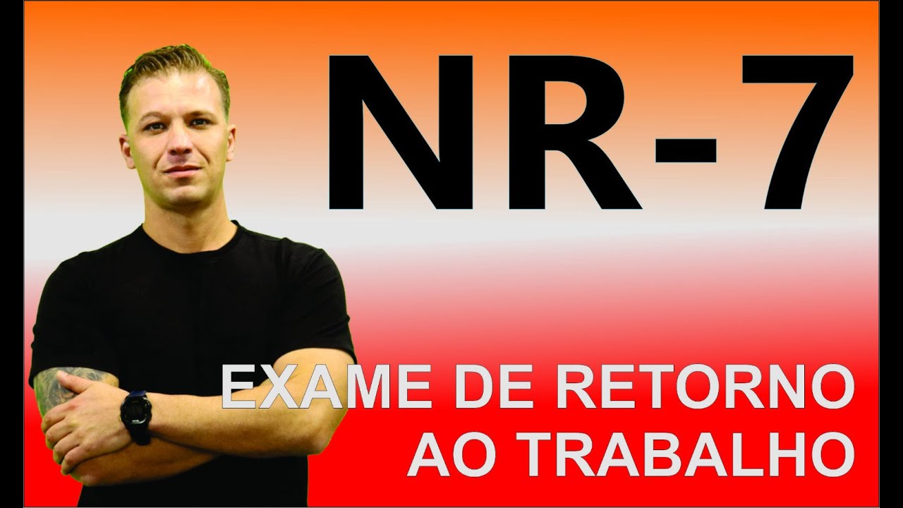 NOVA NR 7   -  EXAME DE RETORNO AO TRABALHO