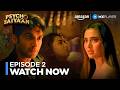 Watch Psycho Saiyaan Episode 2 Ft Ravi Kishan Tejasswi Prakash Anud Singh Dhaka Amazon MX Player