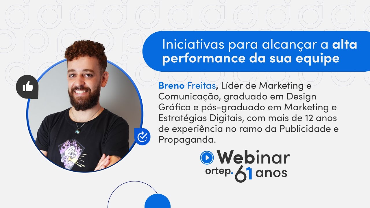 Os Segredos para Maximizar a Performance do Seu Time - Webinar Ortep 61 anos