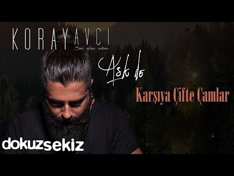 Koray Avcı  - Karşıya Çifte Çamlar (Official Audio)