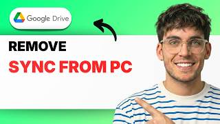 How to Remove Google Drive Sync from PC [2026 Full Guide]