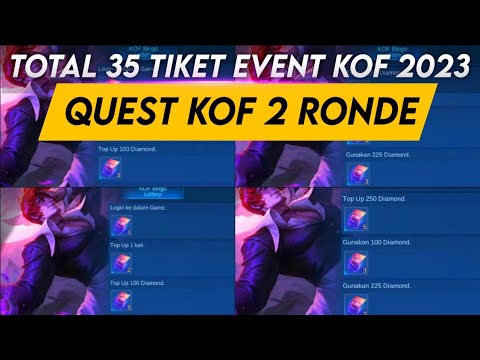 TOTAL 35 TIKET BOCORAN MISI QUEST EVENT KOF BINGO 2 RONDE BISA PANEN SKIN EPIC LIMITED LAGI MLBB