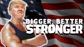 Bigger Better Stronger (ft. Donald Trump) Remix
