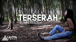 Download lagu Terserah (Glenn Fredly)- Cover Lyric Video By Lalitta 💞 mp3 Download lagu Terserah (Glenn Fredly)- Cover Lyric Video By Lalitta 💞 mp3