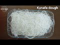 Kunafa Dough How To Make Perfect Kunafa Dough At Home Kataifi Dough Kadayif Turkish Dessert Dough