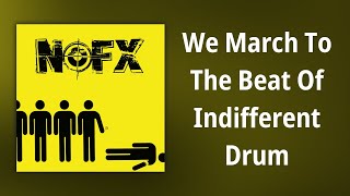 NOFX // We March To The Beat Of Indifferent Drum