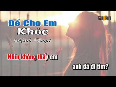 Để Cho Em Khóc - Minh Tuyết Karaoke HD