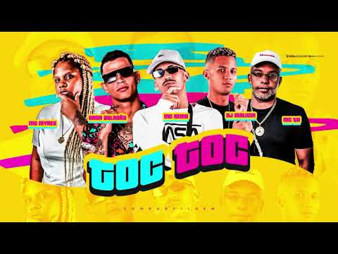 Mc Reino, Dadá Boladão, Mc Th, Mc Myres, Dj Malicia - Toc Toc