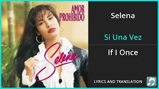 Selena - Si Una Vez Lyrics English Translation - Dual Lyrics English and Spanish - Subtitles Lyrics