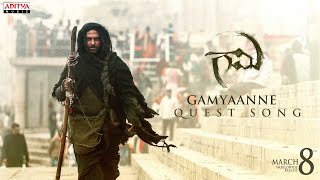 Gaami | Gamyaanne – The Quest Song | Vishwak Sen | Chandini Chowdary | Sweekar Agasthi