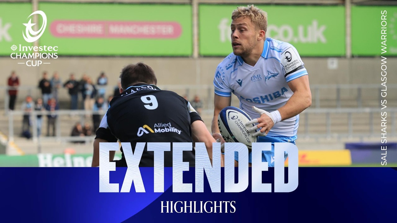 Extended Highlights - Sale Sharks v Glasgow Warriors | Investec Champions Cup 2026/27