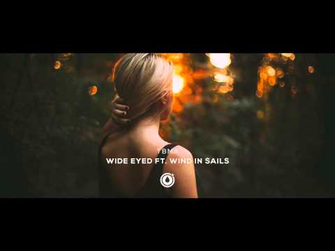TBMA - Wide Eyed ft. Wind In Sails (Melodic Dubstep)