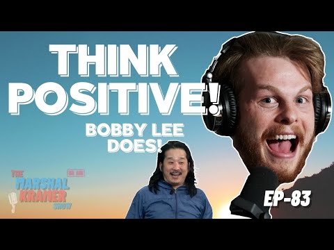 Bobby Lee Thinks Positive | TMKS: EP-83
