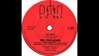 Dr  Feelgood - My Way