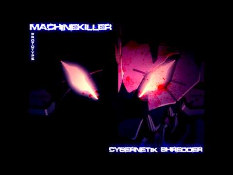 Cybernetik Shredder - MachineKiller (Prototype)