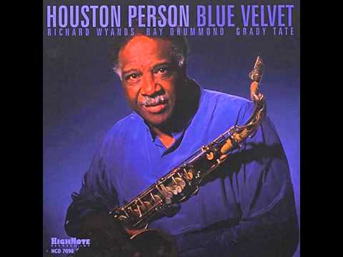 download lagu mp3 mp4 Houston Person Blue Velvet, download lagu Houston Person Blue Velvet gratis, unduh video klip Houston Person Blue Velvet