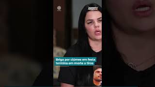 Briga por ciúmes em festa termina em morte a tiros | #DomingoEspetacular #shorts