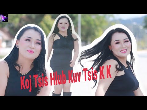 Mes Nij Vaj =Koj Tsis Hlub Kuv Tsis K K