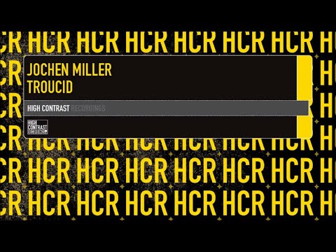 Jochen Miller - Troucid [High Contrast Recordings]