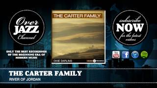 The Carter Family - River Of Jordan