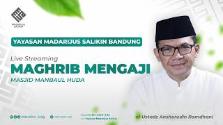 Download lagu [MAGHRIB MENGAJI] al-Ustadz Anshorudin Ramdhani mp3