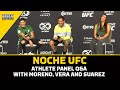 Noche UFC Athlete Panel Q&A With Brandon Moreno, Chito Vera and Tatiana Suarez | MMA Fighting