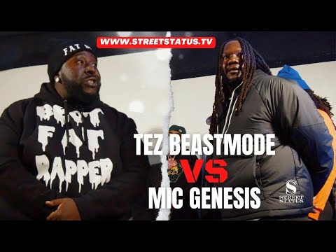 Tez Beastmode vs Mic Genesis