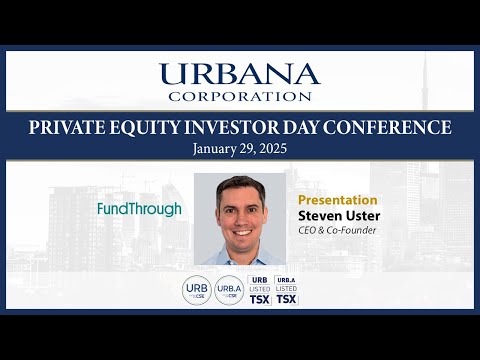 Steven Uster, CEO & Co-Founder, FundThrough | Urbana Private Equity Investor Day 2025