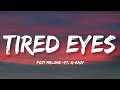 Post Malone - Tired Eyes (Lyrics) ft. G-Eazy