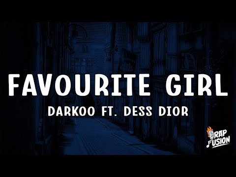 Darkoo - Favourite Girl (Lyrics) ft. Dess Dior