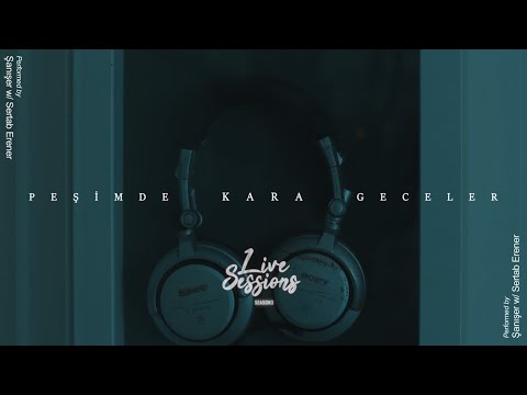 Şanışer Live Sessions - Peşimde Kara Geceler (w/Sertab Erener)