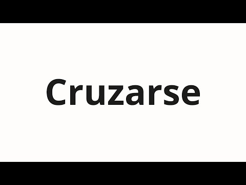 How to pronounce Cruzarse