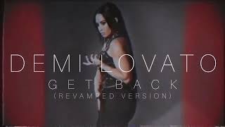 Demi Lovato - Get Back (REVAMPED VERSION)
