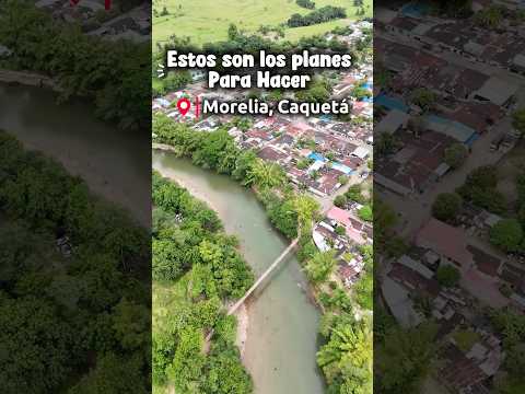 Planes para hacer en Morelia, Caquetá