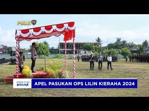 POLDA MALUT GELAR APEL PASUKAN OPS LILIN KIERAHA 2024