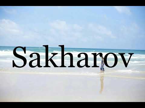 How To Pronounce Sakharov🌈🌈🌈🌈🌈🌈Pronunciation Of Sakharov