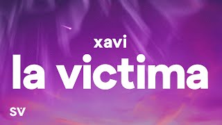 Xavi - La Víctima (Letra/Lyrics)