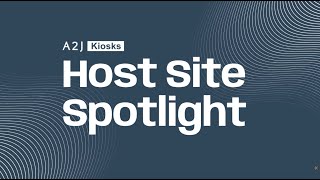 A2J Kiosks Host Site Spotlight with Judge Lozano