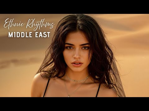 Mystic Middle East Rhythms | Ethnic Tribal Beats with Oriental Desert Vibes